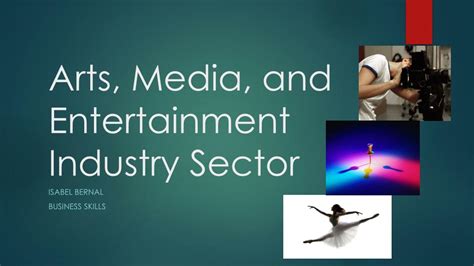 ame denia|Arts, Media, and Entertainment Industry Sector.